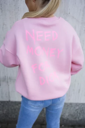 Sweatshirt need money pink
